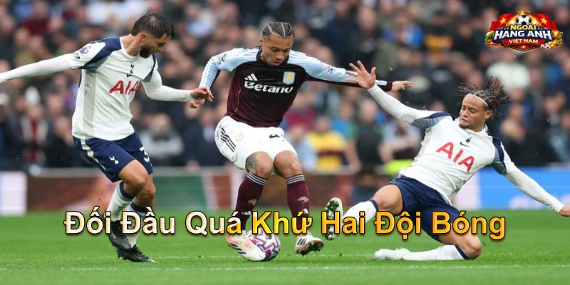 Đối Đầu Quá Khứ Hai Đội Bóng