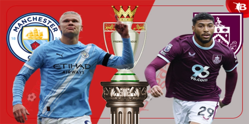 Kèo Burnley vs Man City tài xỉu handicap vòng 34 EPL