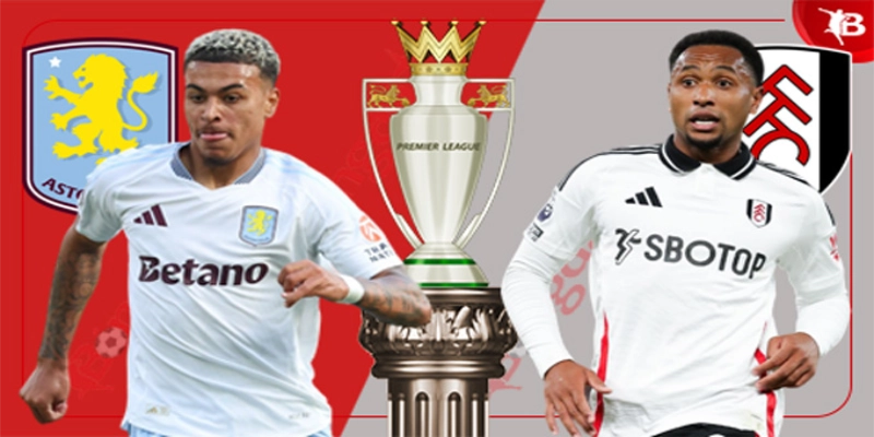 Kèo Fulham Aston Villa tài xỉu handicap vòng 34 EPL 2026
