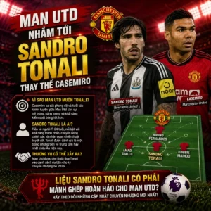 Man Utd Nhắm Tới Sandro Tonali Thay Thế Casemiro