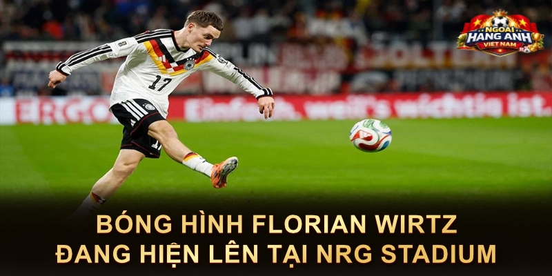 Bóng Hình Florian Wirtz Đang Hiện Lên Tại NRG Stadium