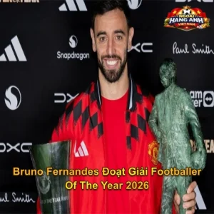 Bruno Fernandes Đoạt Giải Footballer Of The Year: Đỉnh Cao Mới Của Đội Trưởng Man Utd