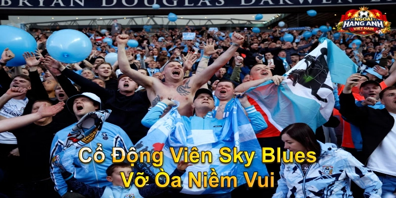 Cổ Động Viên Sky Blues Vỡ Òa Niềm Vui