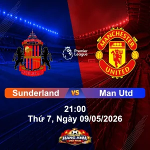 Nhận Định Bóng Đá Anh: Sunderland Vs Man Utd 21:00, Thứ 7 Ngày 09/05/2026 - Vòng 36 Ngoại Hạng Anh