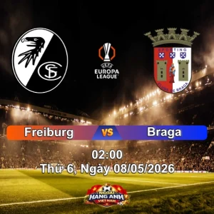 Nhận Định Europa League: Freiburg Vs Braga 02:00 Ngày 08/05/2026 Bán Kết Lượt Về