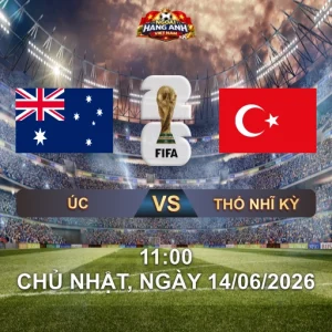 Soi Kèo Nhà Cái Úc Vs Thổ Nhĩ Kỳ (11H Ngày 14/06 World Cup 2026): Thế Hệ Vàng Crescent Stars Đối Đầu Tinh Thần Socceroos