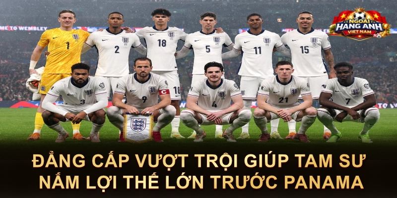 Đẳng Cấp Vượt Trội Giúp Tam Sư Nắm Lợi Thế Lớn Trước Panama