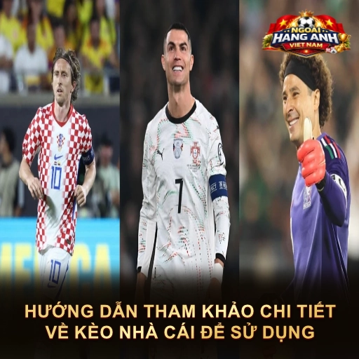 Hướng Dẫn Tham Khảo Chi Tiết Về Kèo Nhà Cái Để Sử Dụng