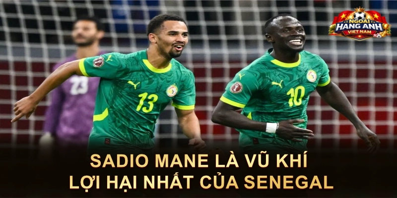 Sadio Mane Là Vũ Khí Lợi Hại Nhất Của Senegal