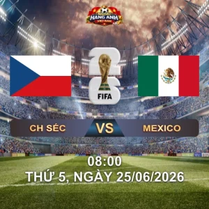 Soi Kèo Nhà Cái CH Séc Vs Mexico (8H Ngày 25/06 World Cup 2026): El Tri Quyết Thắng Trên Thánh Địa Azteca