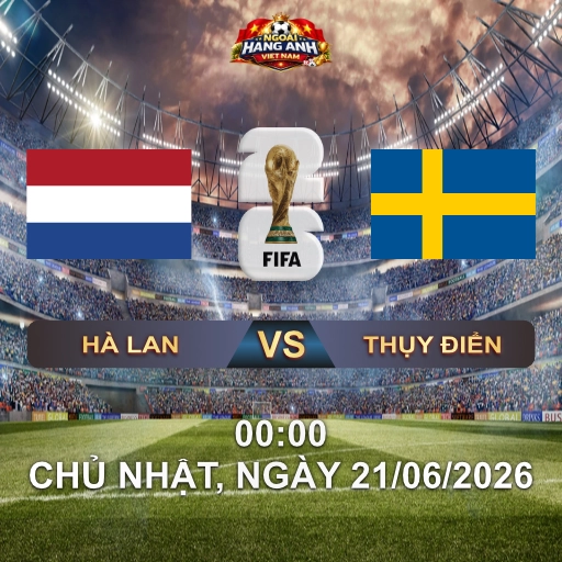 Soi Kèo Nhà Cái Hà Lan Vs Thụy Điển (0H Ngày 21/06 World Cup 2026): Oranje Đối Đầu Cặp Song Sát Bắc Âu