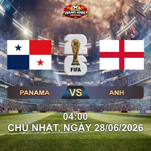 Soi Kèo Nhà Cái Panama Vs Anh (4H Ngày 28/06 World Cup 2026): Tam Sư Hướng Tới Ngôi Nhất Bảng L