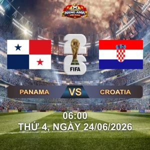 Soi Kèo Nhà Cái Panama Vs Croatia (6H Ngày 24/06 World Cup 2026): Modric Và Vatreni Quyết Săn Vé Knock-Out