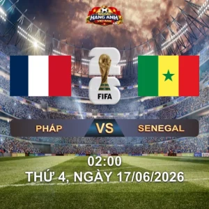 Soi Kèo Nhà Cái Pháp Vs Sénégal (2H Ngày 17/06 World Cup 2026): Lời Tái Đấu Định Mệnh Sau Cú Sốc Năm 2002