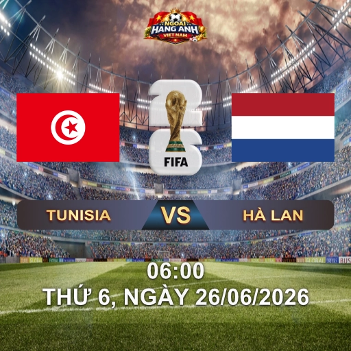 Soi Kèo Nhà Cái Tunisia Vs Hà Lan (6H Ngày 26/06 World Cup 2026): Tunisia Mơ Vé Vớt Trước Cơn Lốc Cam